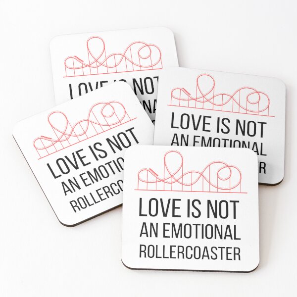 Item preview, Love is not an Emotional Rollercoaster designed and sold by musthavewords.