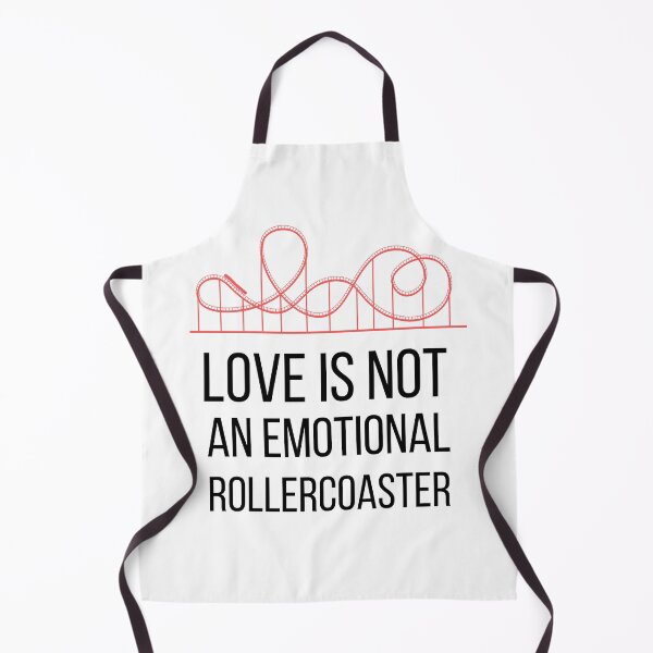 Item preview, Love is not an Emotional Rollercoaster designed and sold by musthavewords.