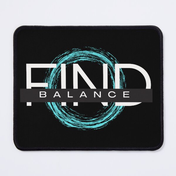 Item preview, FIND BALANCE designed and sold by Inspiretouplift.