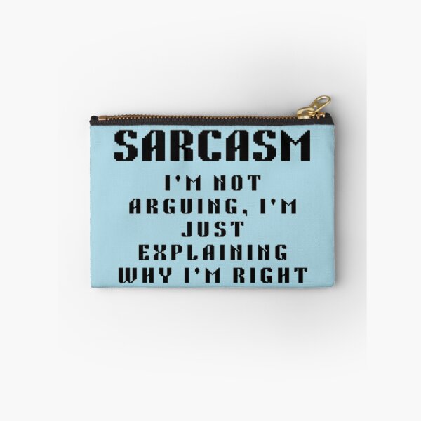 Item preview, I'm Not Arguing. I'm Just Explaining Why I'm Right Funny Sarcasm designed and sold by creativerooney.