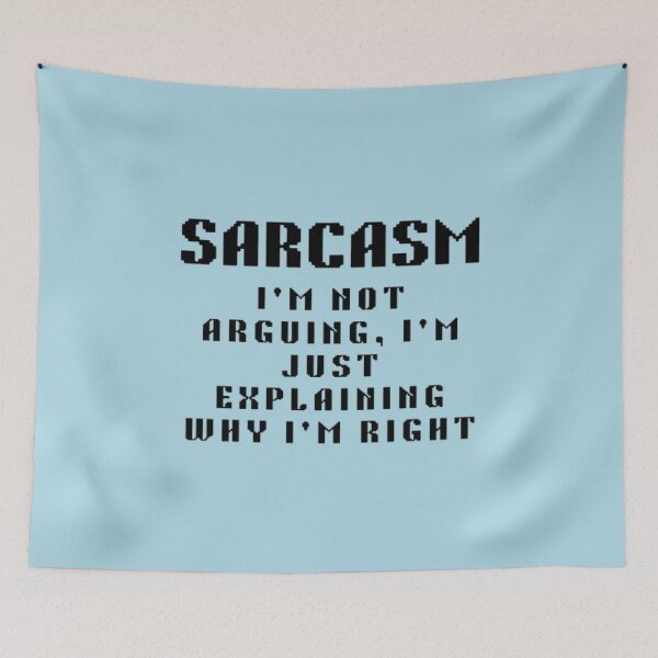 Item preview, I'm Not Arguing. I'm Just Explaining Why I'm Right Funny Sarcasm designed and sold by creativerooney.