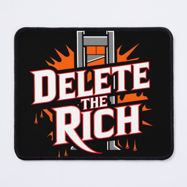 Item preview, Delete the Rich! designed and sold by VenomReign.