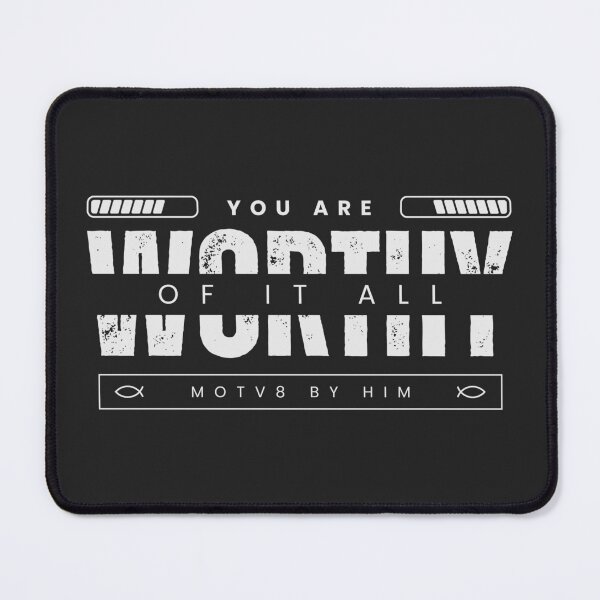 Item preview, You are Worthy of it All designed and sold by Motv8byHim.