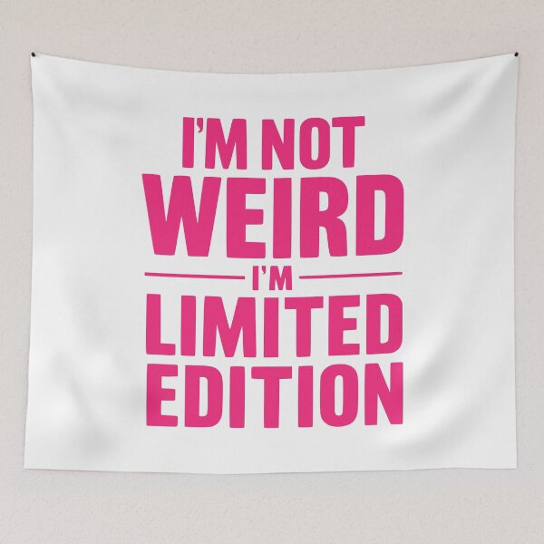 Item preview, Pink I'm not weird, i'm limited edition designed and sold by JonathanP514.