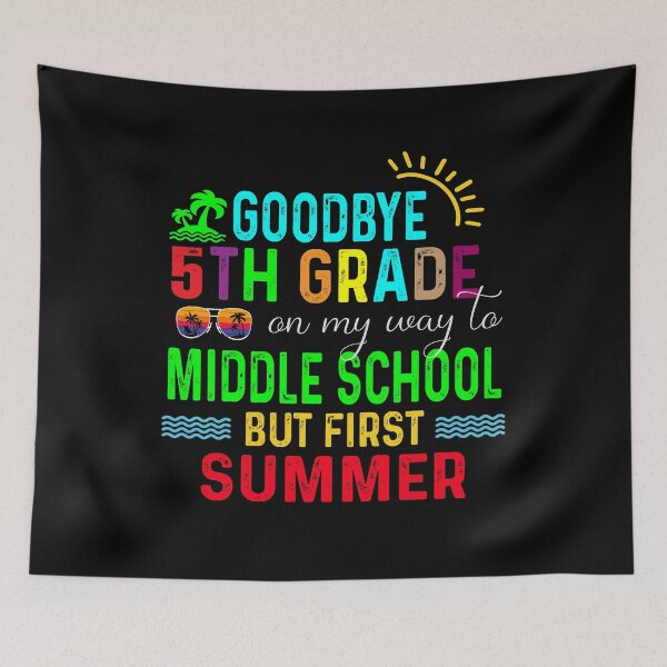 Item preview, Goodbye 5 Grade On My Way To Middle School But First Summer designed and sold by limanol.