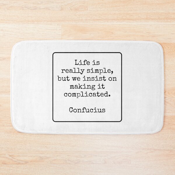 Item preview, Life is really simple, but we insist on making it complicated - Confucius designed and sold by Inspirationmotivation.