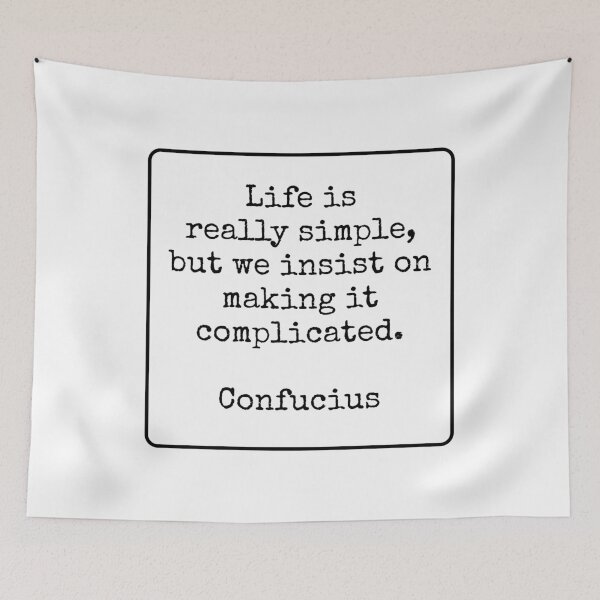 Item preview, Life is really simple, but we insist on making it complicated - Confucius designed and sold by Inspirationmotivation.