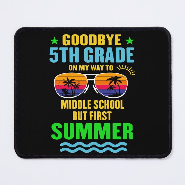 Item preview, Goodbye 5 Grade On My Way To Middle School But First Summer designed and sold by limanol.
