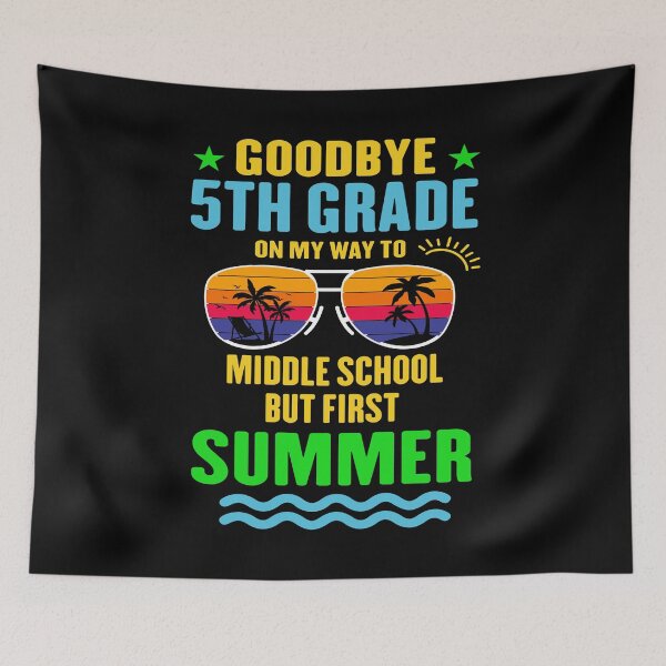 Item preview, Goodbye 5 Grade On My Way To Middle School But First Summer designed and sold by limanol.
