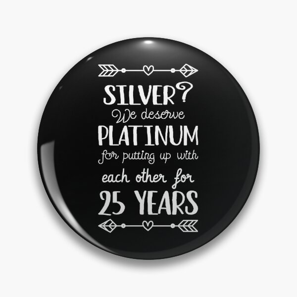 Item preview, 25th Wedding Anniversary II - Silver? We deserve Platinum designed and sold by Lemon Pepper.