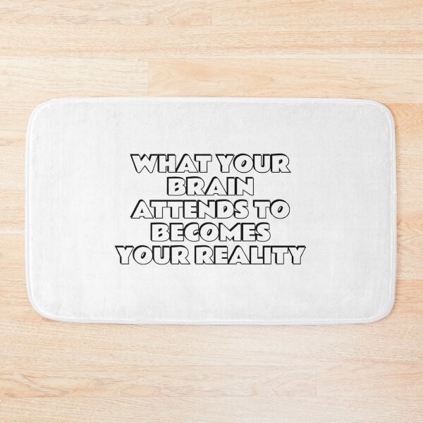 Item preview, What your brain attends to becomes your reality designed and sold by Inspirationmotivation.