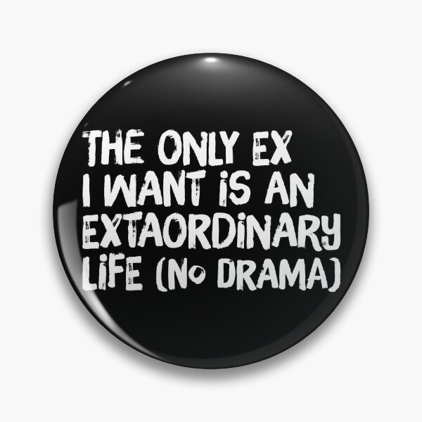 Item preview, funny saying for relationships | The only ex I want is an extraordinary life designed and sold by Swinger-Merch.