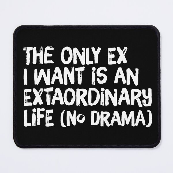 Item preview, funny saying for relationships | The only ex I want is an extraordinary life designed and sold by Swinger-Merch.