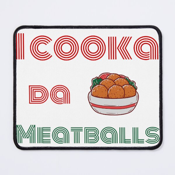 Item preview, I Cooka Da Meatball designed and sold by amine707.