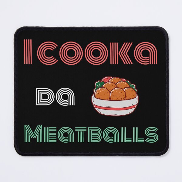 Item preview, Copy of I Cooka Da Meatball designed and sold by amine707.