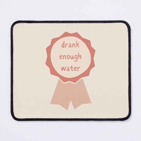 Item preview, drank enough water award designed and sold by triplewatersign.