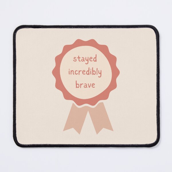 Item preview, stayed incredibly brave award designed and sold by triplewatersign.