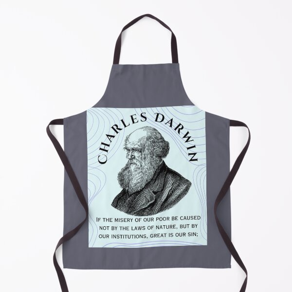 Item preview, Charles Darwin portrait and quote: If the misery of our poor be caused not by the laws of nature, but by our institutions, great is our sin; designed and sold by artbleed.