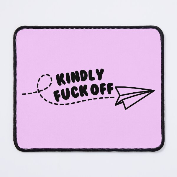 Item preview, Kindly fuck off designed and sold by Neadoodles.