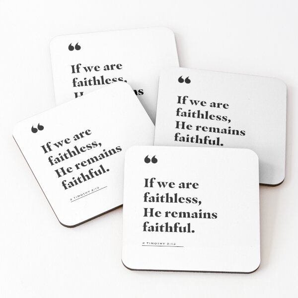 Item preview, 2 Timothy 2:13 "He Remains Faithful" designed and sold by 2fivequotes.