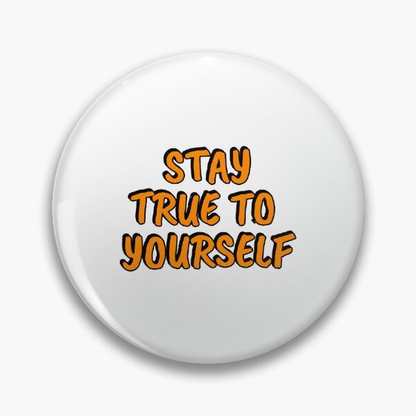 Item preview, Stay True To Yourself designed and sold by Inspirationmotivation.