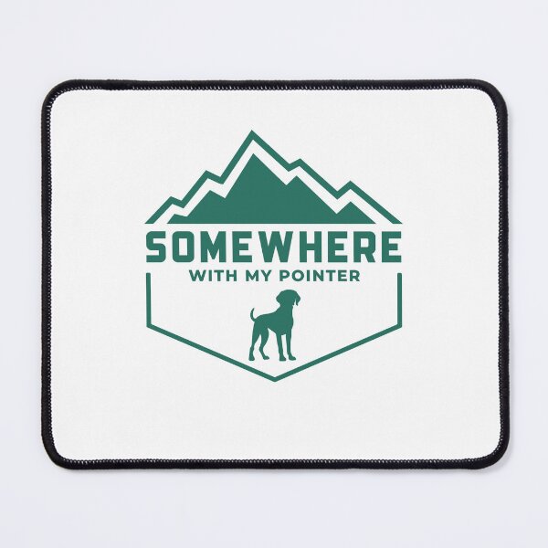 Item preview, Somewhere With My Pointer Outdoor German Shorthaired Pointer Gift designed and sold by Guarddogdrive.