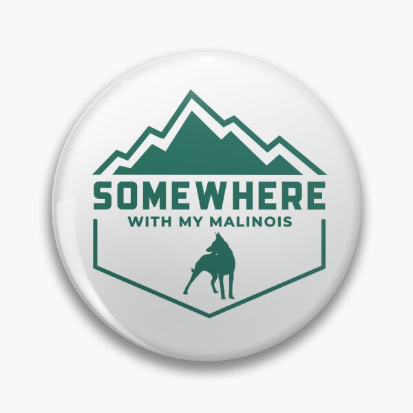 Item preview, Somewhere With My Malinois Outdoor Wilderness Gift designed and sold by Guarddogdrive.