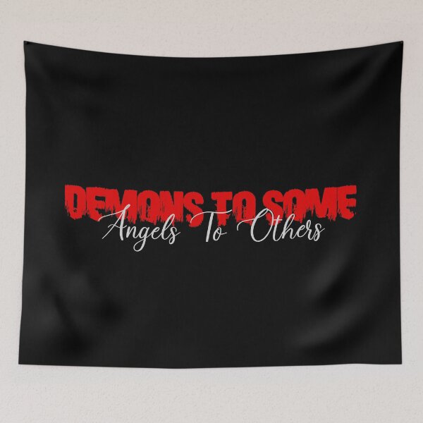 Item preview, Demons To Some Angels To Others designed and sold by BluenoseArt.