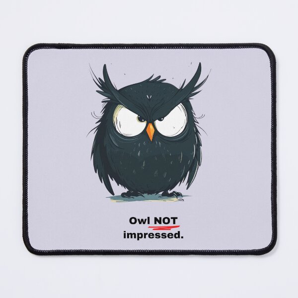 Item preview, Owl Not Impressed - Funny Owl Design designed and sold by BlkMoonShop.