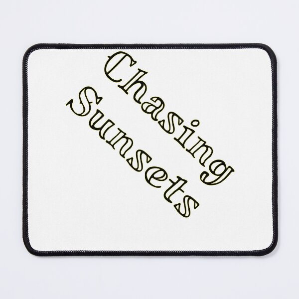 Item preview, chasing sunsets designed and sold by EuropeanPrints.