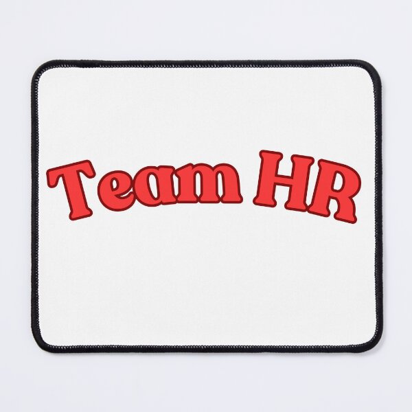 Item preview, Team HR designed and sold by mintyfresh1029.