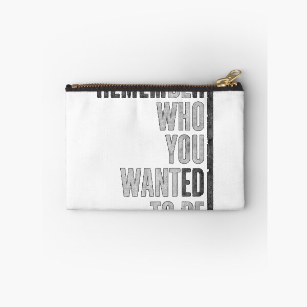 Item preview, Remember who you wanted to be designed and sold by JustStraight.