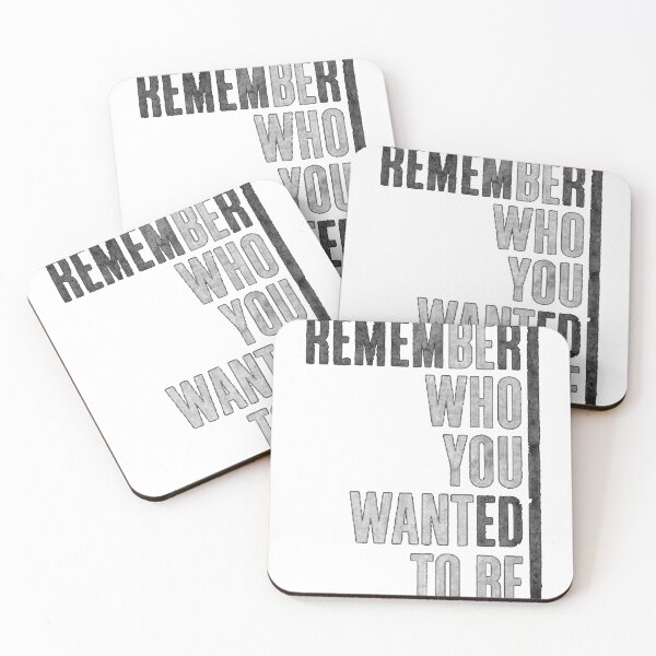Item preview, Remember who you wanted to be designed and sold by JustStraight.