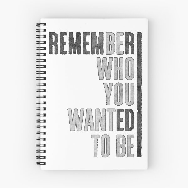 Item preview, Remember who you wanted to be designed and sold by JustStraight.