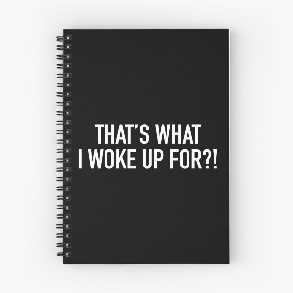 Item preview, That's what I woke up for? designed and sold by Ori Designz.