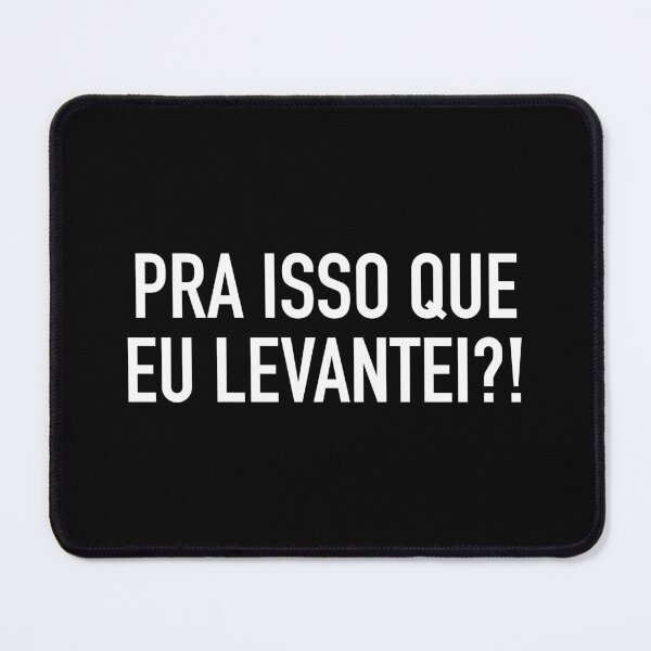 Item preview, Pra isso que eu levantei?! designed and sold by Ori Designz.
