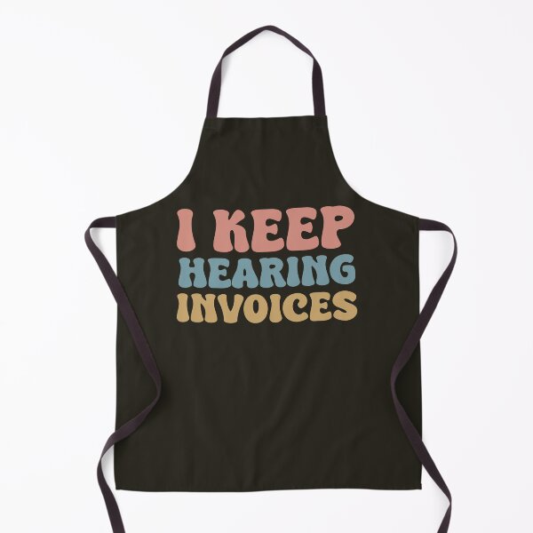 Item preview, I Keep Hearing Invoices designed and sold by VinsendDraconi.