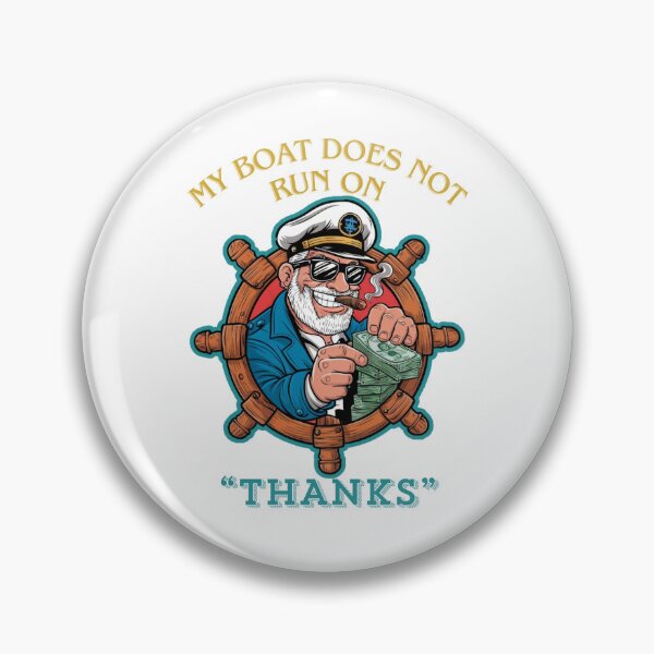 Item preview, My Boat Does Not Run on Thanks Boat Captain designed and sold by hero98.