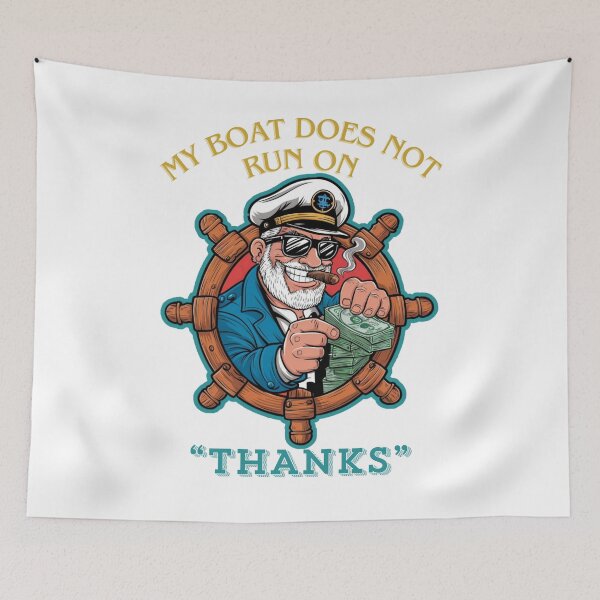 Item preview, My Boat Does Not Run on Thanks Boat Captain designed and sold by hero98.