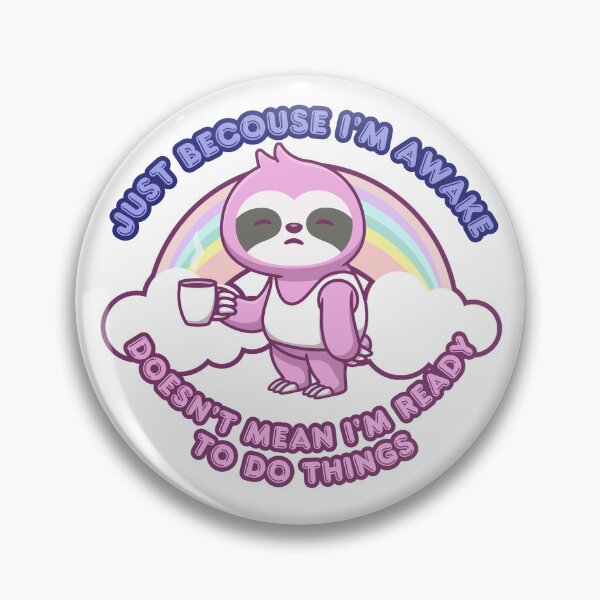Item preview,  Just Because I'm Awake Funny designed and sold by hero98.