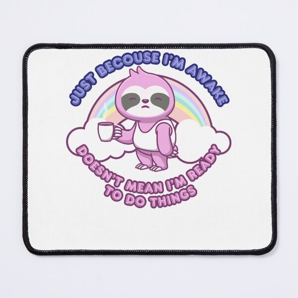 Item preview,  Just Because I'm Awake Funny designed and sold by hero98.