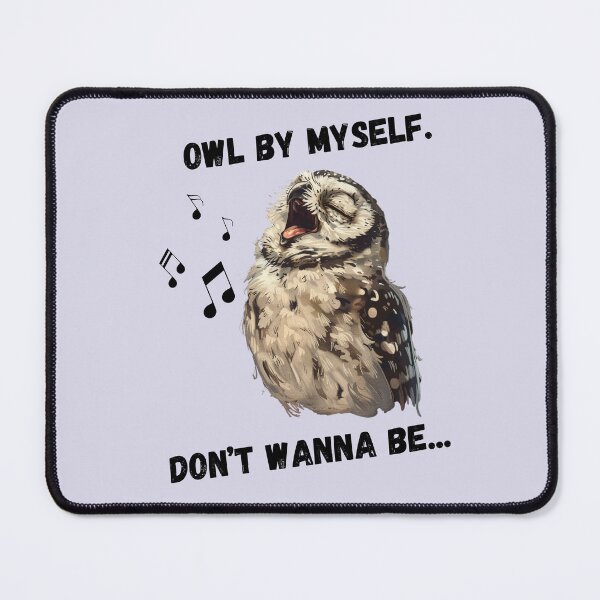 Item preview, Owl By Myself - Funny Owl Design designed and sold by BlkMoonShop.