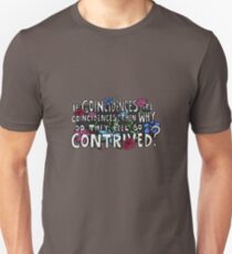 Coincidences Quote Unisex T-Shirt