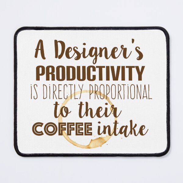 Item preview, Design and coffee are directly proportional designed and sold by Gudrun Eckleben.