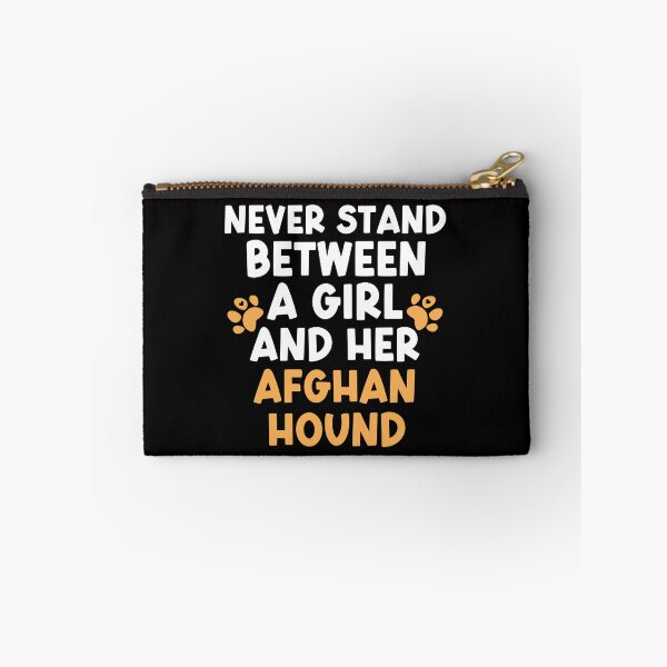 Item preview, Never Stand Between A Girl And Her Afghan Hound designed and sold by TheAnimalZ00.