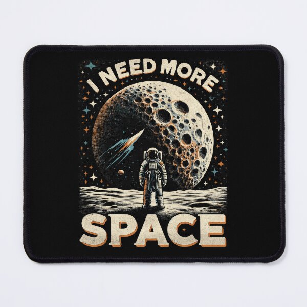 Item preview, Lunar Explorer's Solace Design, I need more space, Astronaut designed and sold by Apogee Publishing.