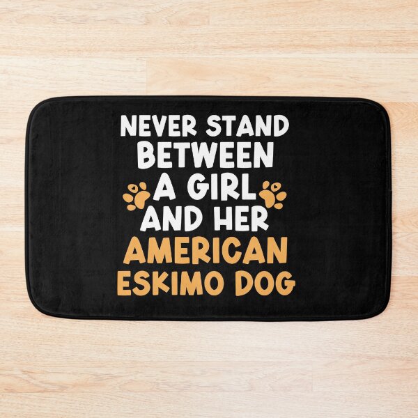 Item preview, Never Stand Between A Girl And Her American Eskimo Dog designed and sold by TheAnimalZ00.