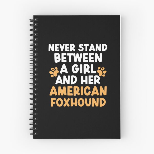 Item preview, Never Stand Between A Girl And Her American Foxhound designed and sold by TheAnimalZ00.