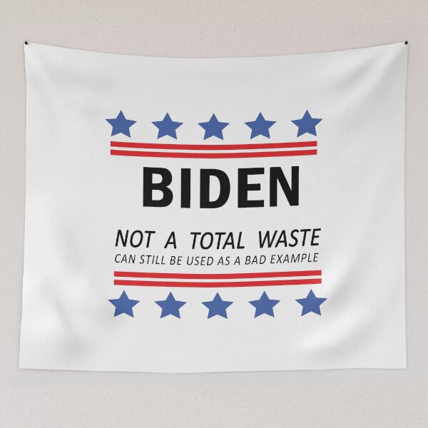 Item preview, Biden Not A Total Waste Can Still Be Used As A Bad Example designed and sold by anaotradnova.