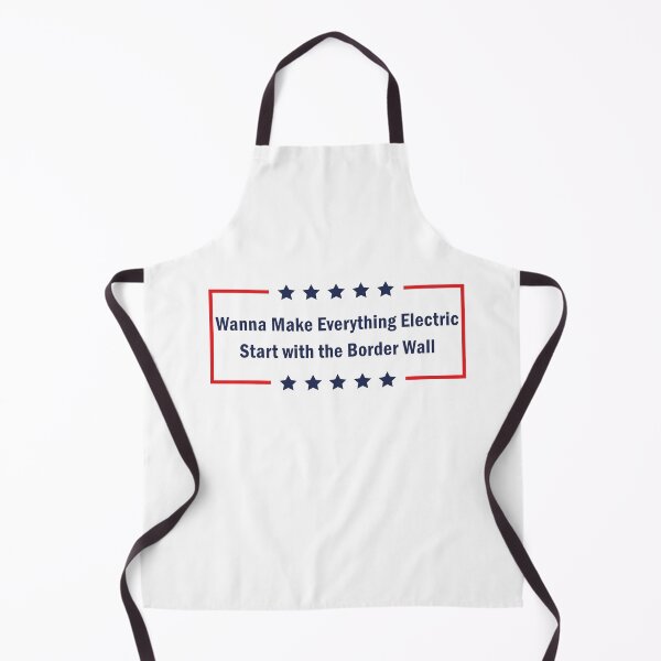 Item preview, Trump Wanna Make Everything Electric Start with the Border Wall designed and sold by anaotradnova.